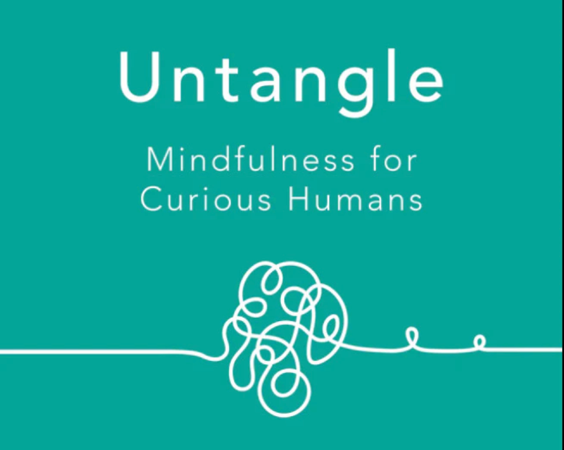 New Interview: Untangle - Mindfulness for Curious Humans